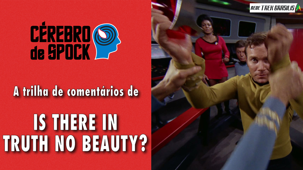 Cérebro De Spock 60 “is There In Truth No Beauty” Trek Brasilis A Fonte Definitiva De 9614