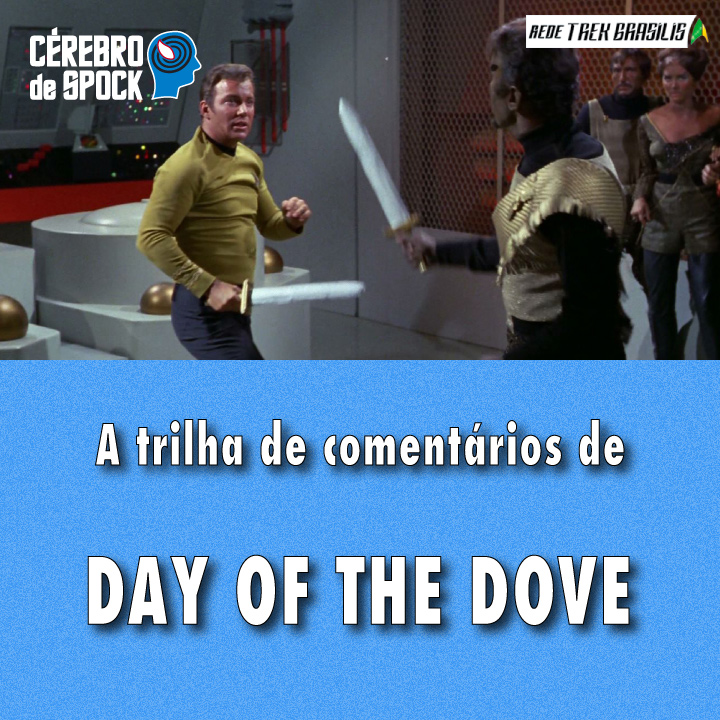 Cérebro de Spock #62 – “Day of the Dove”